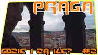 Czeska PRAGA oczami Polaka - Gdzie i za ile cz.2 czyli ZJECHAŁ DO PIACHU