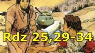Rdz 25,29-34 Soczewica albo dziedzictwo!