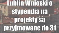 Lublin: Wnioski o stypendia na projekty są przyjmowane do 31 października