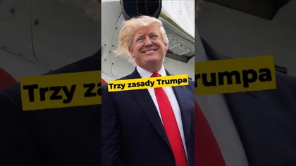 Trzy zasady Trumpa #Trump #USA #polityka