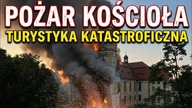 POŻAR KOŚCIOŁA - TURYSTYKA KATASTROFICZNA