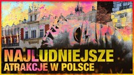10 NAJBARDZIEJ OBLEGANYCH POLSKICH ATRAKCJI