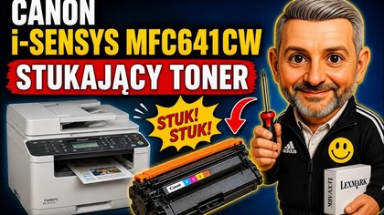 Canon i-sensys MFC641CW stukający toner