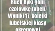 Ruch Ryki goni czołówkę tabeli.  Wyniki 17.  kolejki lubelskiej klasy okręgowej