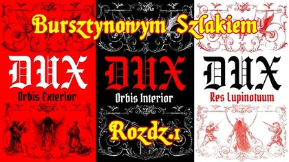 Dux: Orbis Interior - Bursztynowym Szlakiem