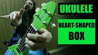 Heart-shaped box - Nirvana | odc.  71 | Ukulele | PT: 3/6