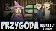 Przygoda - UNREAL u Szwagra