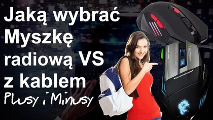 Jaką wybrać myszkę komputerową - na kabel czy bezprzewodową