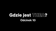 Hvor er Thea? - Odcinek 10 Napisy PL