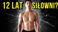 LATA SIŁOWNI, BY WYGLĄDAĆ JAK G***NO