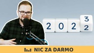 Blogowe podsumowanie roku i plany 2023 / Nic za darmo #118