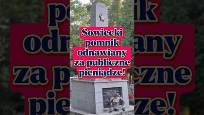 Wraca ZGODA TUSK&PUTIN? Sowiecki pomnik odnawiany za publiczne pieniądze! #DariuszMatecki