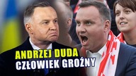 Andrzej Duda bywa groźny, czyli dlaczego głowa państwa...  traci głowę