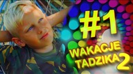 Wakacje Tadzika 2018 - Odcinek 1