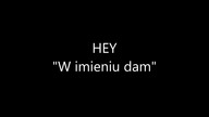 HEY - W imieniu dam