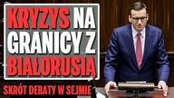 Kryzys na granicy  Nadzwyczajne posiedzenie Sejmu [Skrót debaty]