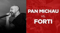 PAN MICHAU vs FORTI | Bitwa o Małopolskę 2 (1/8)