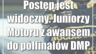 Postęp jest widoczny.  Juniorzy Motoru z awansem do półfinałów DMP