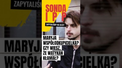  Maryja współodkupicielką? Czy wiesz, że Watykan kłamał? | Sonda IPP
