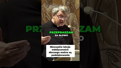 Niezwykła Lekcja Wdzięczności Dlaczego Ważne Są Podziękowania #pawlukiewicz