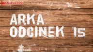 ARKA #15 Dla dziwnych ludzi