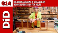 614. Drewniana drabina w kilka godzin / Wooden ladder in a few hours