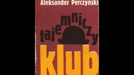 Zbigniew Domarańczyk Aleksander Perczyński - Tajemniczy Klub (Bilderberg 1979)
