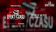 02. Efekt Czasu - Pierwsze wejście feat.  Olek & Marcel