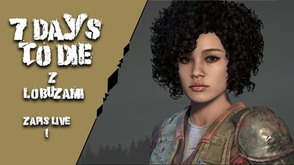 4. 07. 2025 -  AL: 7 days to die - sezon 7 z @Mloteczka , @EruEurano i Magogiem  1