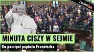 Minuta ciszy dla papieża Franciszka.  Sejm uczcił pamięć | Gazeta.pl