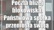 Poczta bliżej blokowiska.  Państwowa spółka przeniosła swoją placówkę