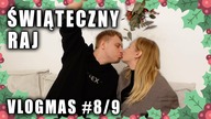 VLOGMAS 8 I 9 / ŚWIĄTECZNA KRAINA / PIERWSZA WIGILIA