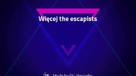 Więcej the escapists.