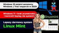 Koniec wsparcia Windows 10 | Windows 11  brak prywatności | Pora na nowy system Linux Mint