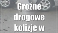 Groźne drogowe kolizje w krasnostawskim