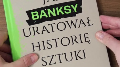 Jak Banksy uratował historię sztuki - recenzja #banksy #streetart #rebis @domwydawniczyrebis
