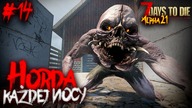7 DAYS TO DIE ALPHA 21 | BYŁO BLISKO | #14