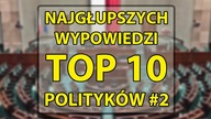 TOP 10 najgłupszych wypowiedzi polityków #2