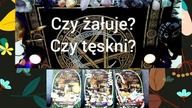 Czy On/Ona żałuje tego co zrobił? I czy tęskni za Tobą? Wybierz kartę 
