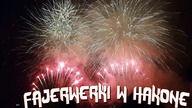 HANABI - JAPOŃSKIE FAJERWERKI w Hakone i Kamakura po raz któryś bo lubię