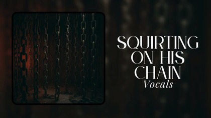 Blunt Bitch - Squirting on His Chain (Vocals) (Official Audio)