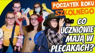 POCZĄTEK ROKU SZKOLNEGO.  CO UCZNIOWIE MAJĄ W PLECAKACH?