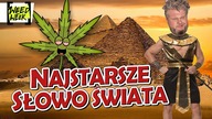 KANABA - NAJSTARSZE SŁOWO i POCZĄTKI WOLNYCH KONOPI