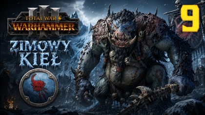 Total War: Warhammer III - Throgg - Zimowy Kieł #9 Imperia Śmiertelnych (#gameplay #PL, #zagrajmy)