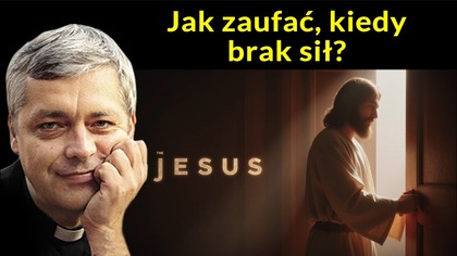 Jak zaufać, kiedy brak sił #pawlukiewicz
