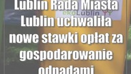 Lublin: Rada Miasta Lublin uchwaliła nowe stawki opłat za gospodarowanie odpadami komunalnymi