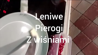 pierogi z wiśniami? to proste!!!:))