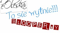 To się wytnie -bloopersy....