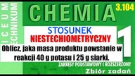 ZADANIE 3. 104| STECHIOMETRIA | OPERON 1| ZBIÓR ZADAŃ | NIESTECHIOMETRYCZNY