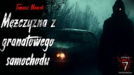 Mężczyzna z granatowego samochodu | Kronika Potępionych - CreepyPasta Lektor PL
